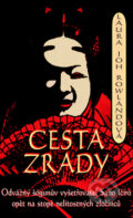 Kniha: Cesta zrady (Laura Joh Rowland). Metafora, 2002 Kniha: Cesta zrady (Laura Joh Rowland). Metafora, 2002