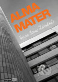 Kniha: Alma Mater (Lucie Sára Závodná). Computer Media, 2010 Kniha: Alma Mater (Lucie Sára Závodná). Computer Media, 2010