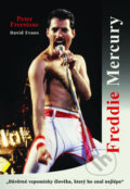 Kniha: Freddie Mercury (David Evans a Peter Freestone). Nava, 2010 Kniha: Freddie Mercury (David Evans a Peter Freestone). Nava, 2010