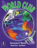 Kniha: World Club - Intermediate: Student's Book (David Mower a Michael Harris). Pearson, Longman, 2000 Kniha: World Club - Intermediate: Student's Book (David Mower a Michael Harris). Pearson, Longman, 2000