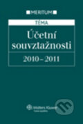 Kniha: Účetní souvztažnosti 2010 - 2011 (Wolters Kluwer ČR). Wolters Kluwer ČR, 2010 Kniha: Účetní souvztažnosti 2010 - 2011 (Wolters Kluwer ČR). Wolters Kluwer ČR, 2010
