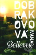 Kniha: Bellevue (Ivana Dobrakovová), 2010 Kniha: Bellevue (Ivana Dobrakovová), 2010