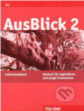 Kniha: AusBlick 2 - Lehrerhandbuch (Max Hueber Verlag). Max Hueber Verlag, 2009 Kniha: AusBlick 2 - Lehrerhandbuch (Max Hueber Verlag). Max Hueber Verlag, 2009