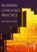 Kniha: Business Language Practice (John Morrison Milne). Thomson Heinle, 1994 Kniha: Business Language Practice (John Morrison Milne). Thomson Heinle, 1994