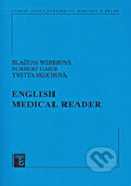 Kniha: English Medical Reader (Blažena Weberová, Iveta Skochová a Norbert Gaier). Karolinum, 2010 Kniha: English Medical Reader (Blažena Weberová, Iveta Skochová a Norbert Gaier). Karolinum, 2010