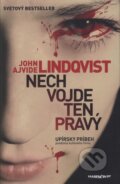 Kniha: Nech vojde ten pravý (John Ajvide Lindqvist). Marenčin PT, 2010 Kniha: Nech vojde ten pravý (John Ajvide Lindqvist). Marenčin PT, 2010