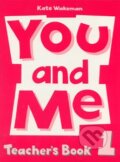 Kniha: You and Me 1 (Kate Wakeman). Oxford University Press, 1994 Kniha: You and Me 1 (Kate Wakeman). Oxford University Press, 1994