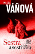 Kniha: Sestra a sestřička (Magda Váňová). Šulc - Švarc, 2010 Kniha: Sestra a sestřička (Magda Váňová). Šulc - Švarc, 2010