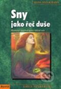 Kniha: Sny jako řeč duše (Hans Dieckmann). Portál, 2010 Kniha: Sny jako řeč duše (Hans Dieckmann). Portál, 2010