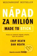 Nápad za milión (Made to stick) - Chip Heath, Dan Heath, 2010