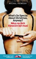 Kniha: Něco na těch Vánocích být musí (Michal Viewegh). Garamond, 2010 Kniha: Něco na těch Vánocích být musí (Michal Viewegh). Garamond, 2010