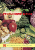 Kniha: Jarní a zimní zeleninové menu (Pavla Momčilová). Medica Publishing Kniha: Jarní a zimní zeleninové menu (Pavla Momčilová). Medica Publishing