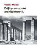 Kniha: Dějiny evropské architektury II. (Václav Mencl). Národní památkový ústav, Pamiatkový úrad Slovenskej republiky, 2021 Kniha: Dějiny evropské architektury II. (Václav Mencl). Národní památkový ústav, Pamiatkový úrad Slovenskej republiky, 2021