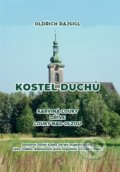 Kniha: Kostel duchů (Oldřich Rajsigl). Oldřich Rajsigl, 2021 Kniha: Kostel duchů (Oldřich Rajsigl). Oldřich Rajsigl, 2021