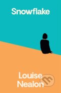 Kniha: Snowflake (Louise Nealon). Manilla Press, 2021 Kniha: Snowflake (Louise Nealon). Manilla Press, 2021