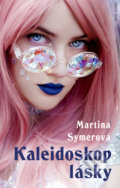 Kniha: Kaleidoskop lásky (Martina Symerová). Naše vojsko CZ, 2021 Kniha: Kaleidoskop lásky (Martina Symerová). Naše vojsko CZ, 2021
