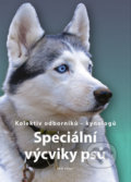 Kniha: Speciální výcviky psů (Naše vojsko CZ). Naše vojsko CZ, 2021 Kniha: Speciální výcviky psů (Naše vojsko CZ). Naše vojsko CZ, 2021