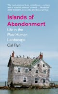 Kniha: Islands Of Abandonment (Cal Flyn). William Collins, 2021 Kniha: Islands Of Abandonment (Cal Flyn). William Collins, 2021