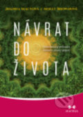 Kniha: Návrat do života (Joanna Macy a Molly Brown). Maitrea, 2021 Kniha: Návrat do života (Joanna Macy a Molly Brown). Maitrea, 2021