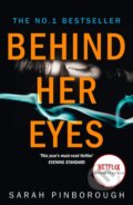 Kniha: Behind Her Eyes (Sarah Pinborough). HarperCollins, 2021 Kniha: Behind Her Eyes (Sarah Pinborough). HarperCollins, 2021