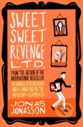 Kniha: Sweet Sweet Revenge Ltd. (Jonas Jonasson). HarperCollins, 2021 Kniha: Sweet Sweet Revenge Ltd. (Jonas Jonasson). HarperCollins, 2021