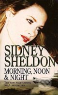 Kniha: Morning, Noon & Night (Sidney Sheldon). HarperCollins, 1996 Kniha: Morning, Noon & Night (Sidney Sheldon). HarperCollins, 1996