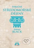 Kniha: Stručné středomořské dějiny (Jeremy Black). Leda, 2022 Kniha: Stručné středomořské dějiny (Jeremy Black). Leda, 2022