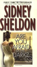 Kniha: Are You Afraid of the Dark? (Sidney Sheldon). Grand Central Publishing, 2005 Kniha: Are You Afraid of the Dark? (Sidney Sheldon). Grand Central Publishing, 2005