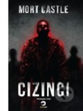 Kniha: Cizinci (Mort Castle). Golden Dog, 2021 Kniha: Cizinci (Mort Castle). Golden Dog, 2021