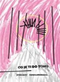 Kniha: Co je ti do toho (Hana Lundiaková). Větrné mlýny, 2021 Kniha: Co je ti do toho (Hana Lundiaková). Větrné mlýny, 2021