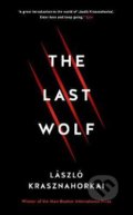 Kniha: The Last Wolf & Herman (Laszlo Krasznahorkai). Profile Books, 2018 Kniha: The Last Wolf & Herman (Laszlo Krasznahorkai). Profile Books, 2018