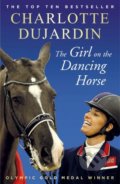 Kniha: The Girl on the Dancing Horse (Charlotte Dujardin). Cornerstone, 2019 Kniha: The Girl on the Dancing Horse (Charlotte Dujardin). Cornerstone, 2019