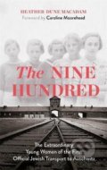 Kniha: The Nine Hundred (Caroline Moorehead a Heather Dune Macadam). Hodder and Stoughton, 2021 Kniha: The Nine Hundred (Caroline Moorehead a Heather Dune Macadam). Hodder and Stoughton, 2021