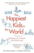The Happiest Kids in the World - Rina Mae Acosta, Michele Hutchison, Transworld, 2018