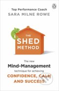The SHED Method - Sara Milne Rowe, Penguin Books, 2019