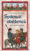 E-kniha: Spiknutí oběšenců (Vlastimil Vondruška), 2021 E-kniha: Spiknutí oběšenců (Vlastimil Vondruška), 2021
