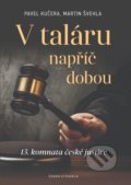 Kniha: V taláru napříč dobou - 13. komnata české justice (Martin Švehla a Pavel Kučera). Česká citadela, 2021 Kniha: V taláru napříč dobou - 13. komnata české justice (Martin Švehla a Pavel Kučera). Česká citadela, 2021