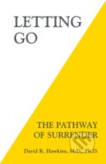 Kniha: Letting Go (David R. Hawkins). Hay House, 2014 Kniha: Letting Go (David R. Hawkins). Hay House, 2014