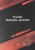 Kniha: Pravidlá finančného správania (Finančná akadémia). Finančná akadémia, 2021 Kniha: Pravidlá finančného správania (Finančná akadémia). Finančná akadémia, 2021