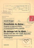 Kniha: Pronikám do Boha / So dringe ich in Gott (3312). Karolinum, 2021 Kniha: Pronikám do Boha / So dringe ich in Gott (3312). Karolinum, 2021