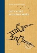 Kniha: Obyvatelé suchého moře (Rudolf Krautschneider). 65. pole, 2021 Kniha: Obyvatelé suchého moře (Rudolf Krautschneider). 65. pole, 2021