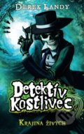 Kniha: Detektív Kostlivec - Krajina živých (Derek Landy), 2021 Kniha: Detektív Kostlivec - Krajina živých (Derek Landy), 2021