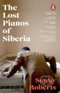 Kniha: The Lost Pianos of Siberia (Sophy Roberts). Transworld, 2021 Kniha: The Lost Pianos of Siberia (Sophy Roberts). Transworld, 2021