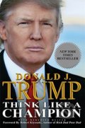 Think Like a Champion - Donald J. Trump, Vanguard, 2010