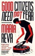Kniha: Good Citizens Need Not Fear (Maria Reva). Little, Brown, 2021 Kniha: Good Citizens Need Not Fear (Maria Reva). Little, Brown, 2021