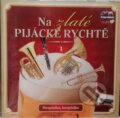Hudební CD: Na Zlaté pijácke rychtě 1 (Česká Muzika). Česká Muzika, 2010 Hudební CD: Na Zlaté pijácke rychtě 1 (Česká Muzika). Česká Muzika, 2010