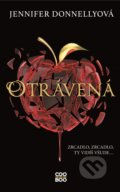 Kniha: Otrávená (Jennifer Donnelly). CooBoo CZ, 2021 Kniha: Otrávená (Jennifer Donnelly). CooBoo CZ, 2021