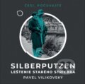 Audiokniha: Silberputzen (Pavel Vilikovský). Větrné mlýny, 2020 Audiokniha: Silberputzen (Pavel Vilikovský). Větrné mlýny, 2020