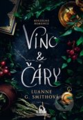 Kniha: Víno a čáry (Luanne G. Smith). Cosmopolis, 2021 Kniha: Víno a čáry (Luanne G. Smith). Cosmopolis, 2021