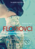 Kniha: Floriovci - Nekorunovaní králi Sicílie (Stefania Auci), 2021 Kniha: Floriovci - Nekorunovaní králi Sicílie (Stefania Auci), 2021